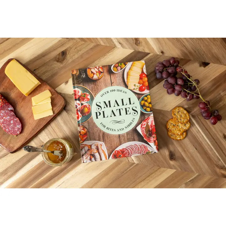 Small Plates - Over 150 Ideas for Nibbles & Bites