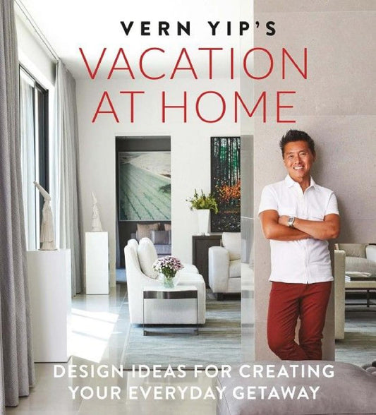 Vern Yip's Vacation at Home