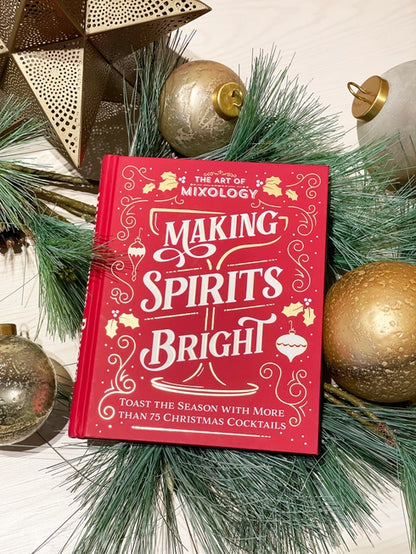 Art of Mixology - Making Spirits Bright