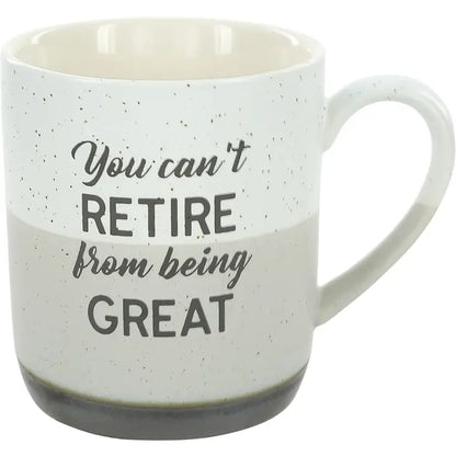 "Can't Retire From Being Great" Mug - 15oz