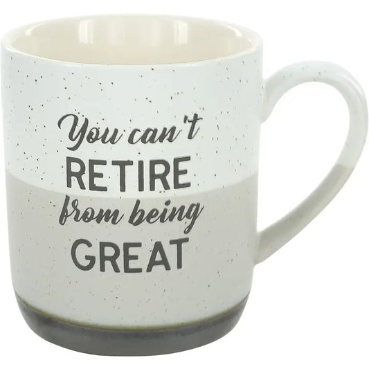 "Can't Retire From Being Great" Mug - 15oz