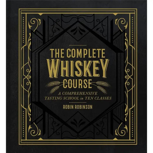 Complete Whiskey Course Cocktail Book